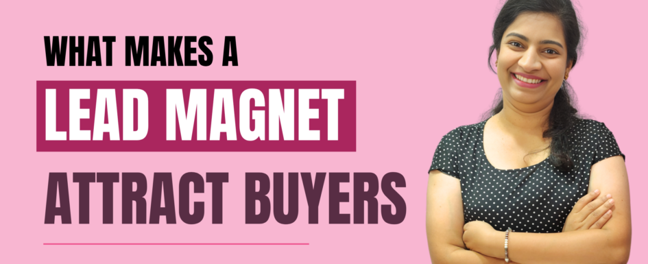 What makes a lead magnet attract Buyers graphic