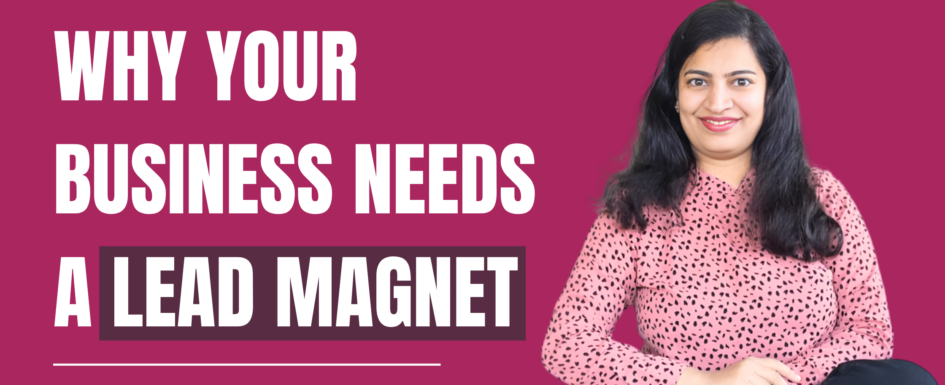 Blog cover to show Why Your business needs lead magnet